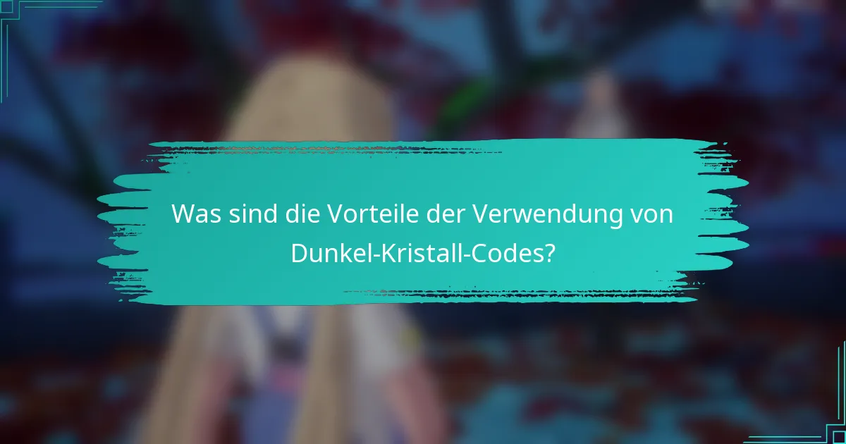 Was sind die Vorteile der Verwendung von Dunkel-Kristall-Codes?