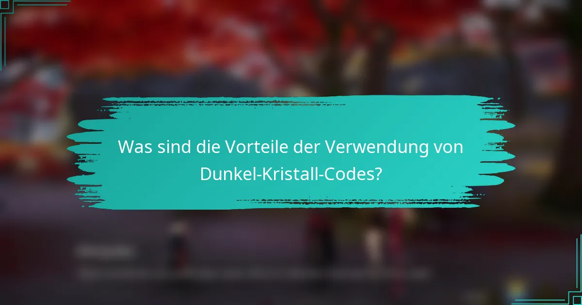 Was sind die Vorteile der Verwendung von Dunkel-Kristall-Codes?