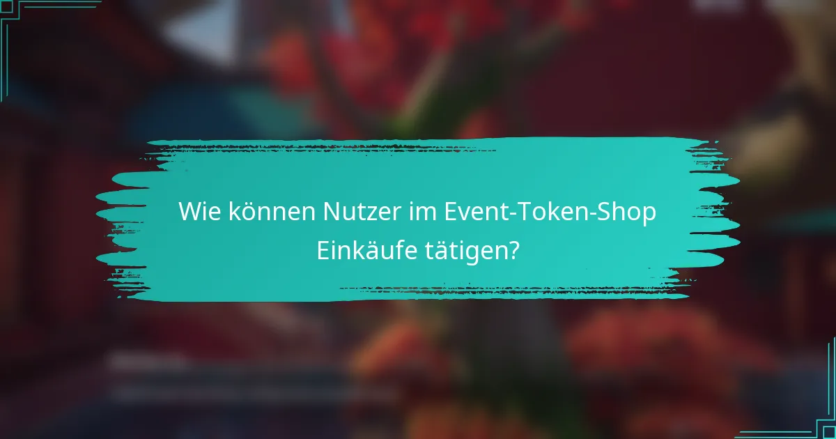 Wie können Nutzer im Event-Token-Shop Einkäufe tätigen?