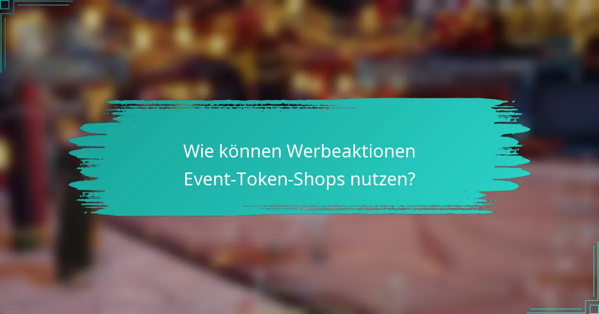 Wie können Werbeaktionen Event-Token-Shops nutzen?